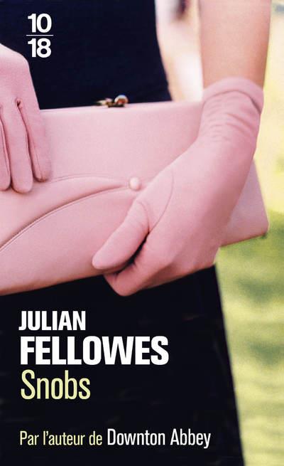 FELLOWES JULIAN - SNOBS FELLOWES JULIAN - SNOBS